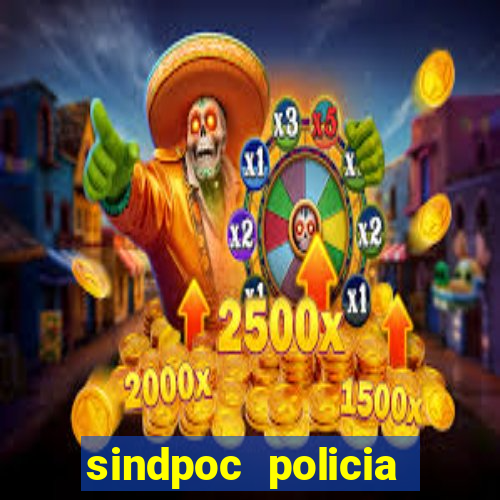 sindpoc policia civil bahia